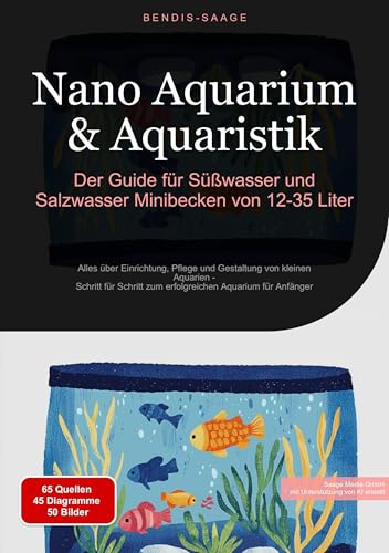 Nano Aquarium & Aquaristik: Der Guide für...